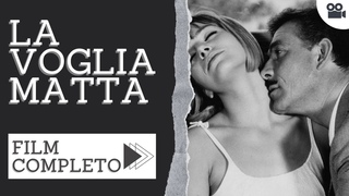 La voglia matta | Commedia | Film completo in italiano