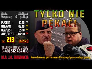 Tylko nie pka! Ep. 213 (14_2021)  Marcin Osadowski, Wojciech Olszas