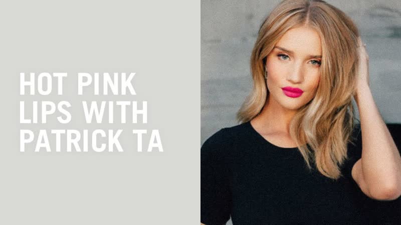 Makeup tutorial Rosie Huntington Whiteley and Patrick Ta create a pink