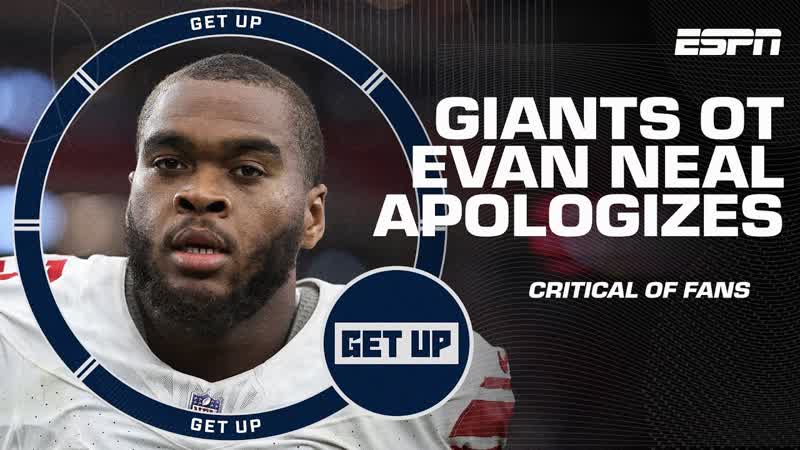 Giants OT Evan Neal apologizes for lashing out with comments about fans, Get Up YT