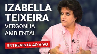 COMO DETER A BOIADA DE SALLES E BOLSONARO | Entrevista com Izabella Teixeira