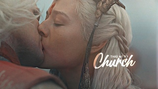 Daemon & Rhaenyra | Take Me To Church