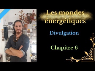 Les mondes énergétiques chapitre 6