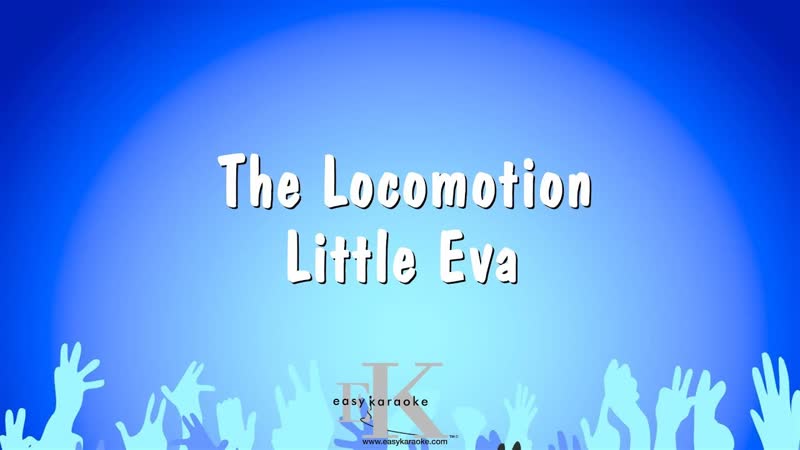 The Locomotion Little Eva ( Karaoke