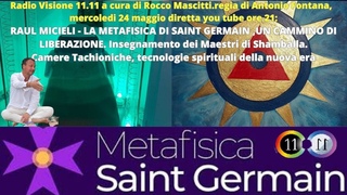 RAUL MICIELI-LA METAFISICA  DI SAINT GERMAIN,Insegnamento Maestri di  Tachioniche,