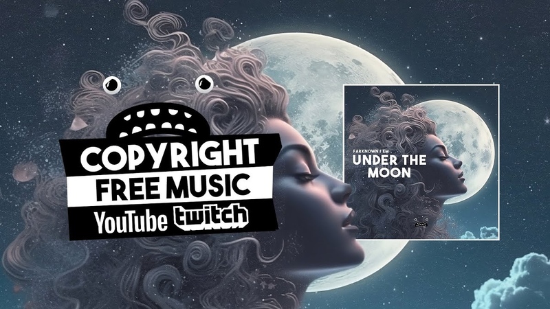 Far Known EM Under The Moon Bass Rebels Copyright Free Music Chill