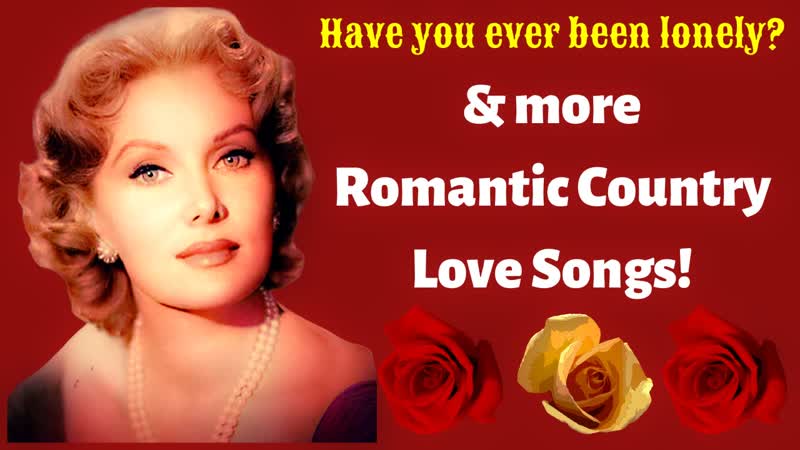 Have you ever been lonely more Romantic Country Love Songs, 3a NEW 2022 ( CLASSIC