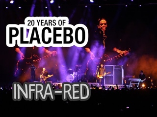 Placebo – Infra-red