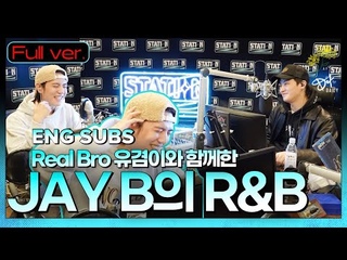 ENG SUB 211124 JAY B's R&B with Real Bro Yugyeom on Station Z