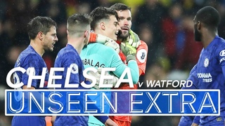 Sensational Kepa  Save Seals Victory | Watford 1-2 Chelsea | Unseen Extra