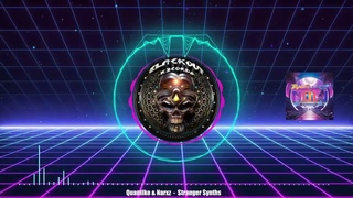 Quantiko & Narxz - Stranger Synth 180 (E-Trance / Hitech / Darkpsy / Hitech Trance / Psytrance)