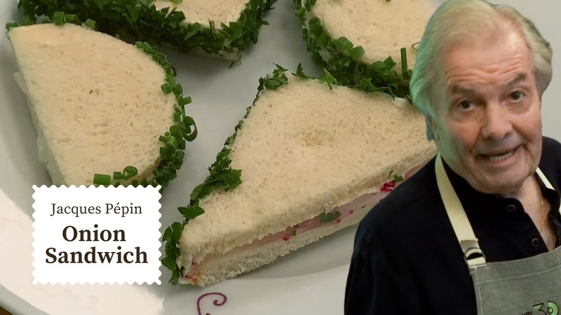 James Beards Famous Onion Sandwich Recipe, Jacques Pépin Cooking at Home ,