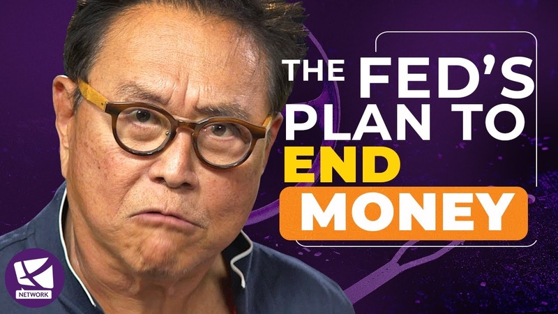 The Feds Plan to End Money Robert Kiyosaki, George