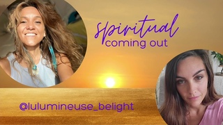 Le spiritual comingout de @lulumineusebelight  son parcours, sa vision vivez, vibrez, aimez