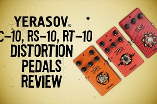 Yerasov BC-10, RS-10 & RT-10 Distortion Pedals Review