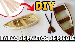 DIY: Como Fazer um BARQUINHO com PALITOS DE PICOL