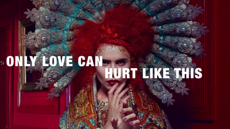 Paloma Faith Only Love Can Hurt Like This . .. everytime youre there, Im begging you