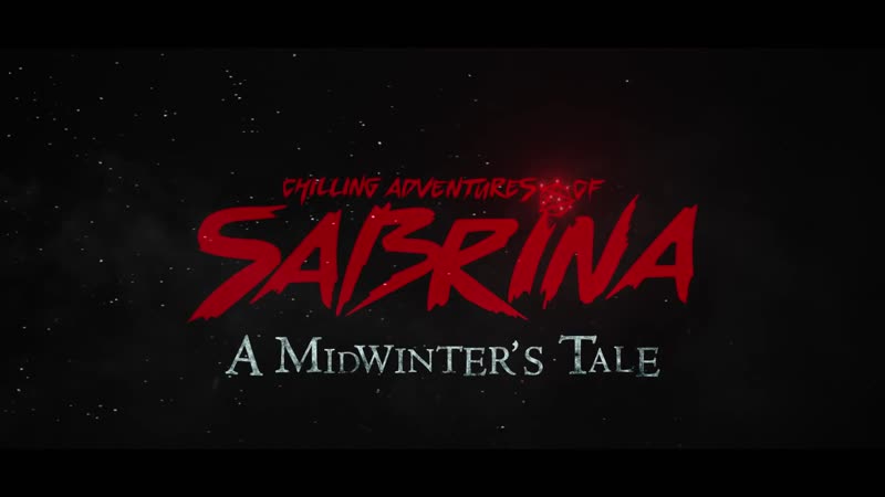 Трейлер Chilling Adventures of Sabrina: A Midwinters