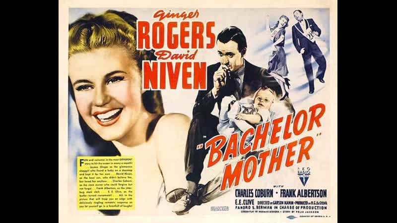Bachelor Mother (1939) 720p, for 1080p see comment below Ginger Rogers, David Niven, Charles