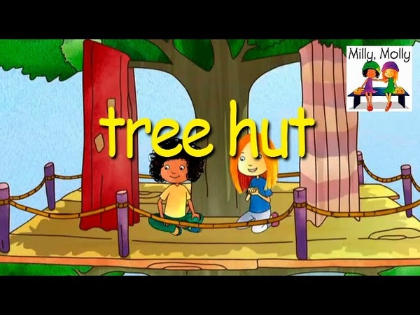 Milly Molly, Tree Hut, S1