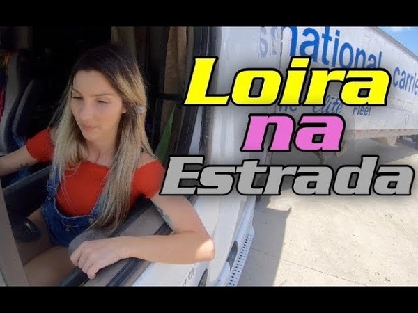 WHY I BELIEVE IN WOMEN Carol, a brasileira que é caminhoneira nos EUA, a Loira na