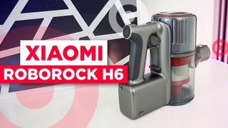 Беспроводной ручной пылесос Xiaomi Roborock H6 / Обзор новинки