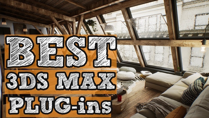 3 Ds Max Best Plugins for Fast