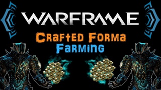 U20.7 Warframe - Crafted Forma Farming! Tips & Tricks | N00blShowtek