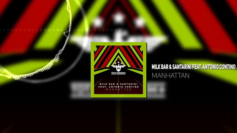 Milk Bar Santarini feat. Antonio Contino Manhattan ( Radio