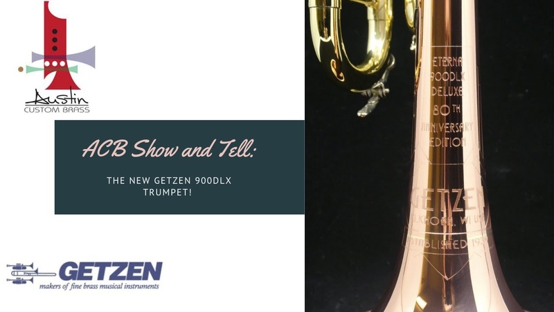 ACB Show and Tell of the newest Getzen 900 DLX Eterna Deluxe Trumpet An amazing