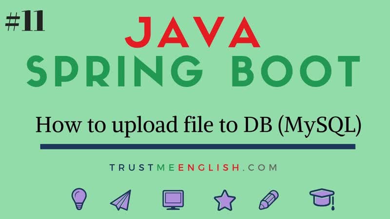 Урок 11. How to upload file to DB using