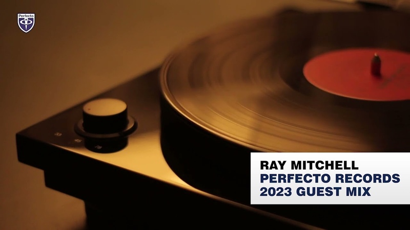 Ray Mitchell Guest Mix 2023 Perfecto