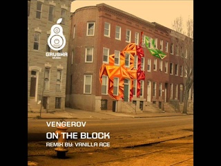 Vengerov — On The Block (Vanilla Ace Remix)
