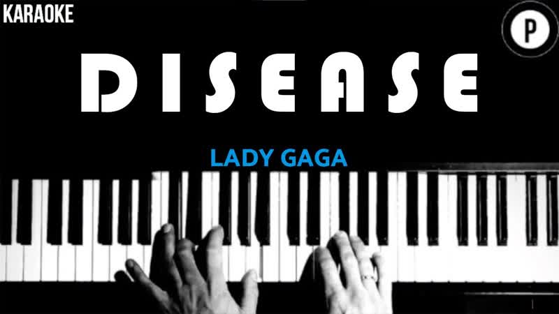 Lady Gaga Disease KARAOKE Slowed Emotional Instrumental Acoustic Piano Cover Lyrics On