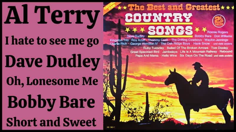 The Best and Greatest Country Songs with Al Terry, Dave Dudley and Bobby Bare NEW