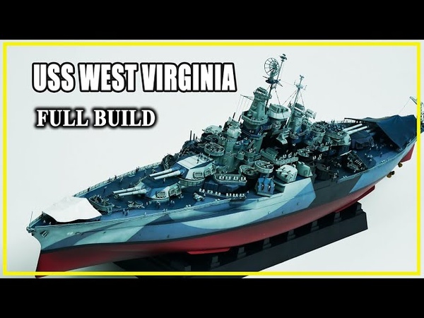 FULL BUILD USS West Virginia 1, 700 Trumpeter + Five Star