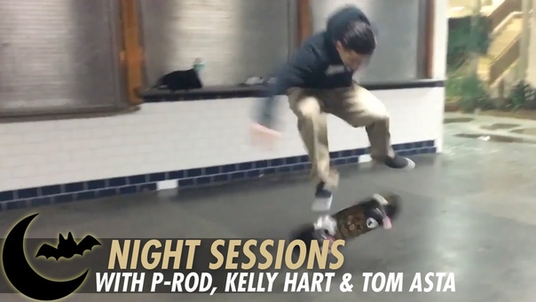 Paul Rodriguez l Night Sessions with Kelly Hart Tom