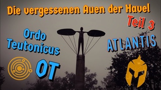 Die vergessenen Auen der Havel Teil 3 Ordo Teutonicus und das 3. Reich