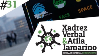 Xadrez Verbal e Átila Iamarino - Especial Coronavírus #31