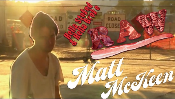 Hella Stoked Hella Broke Matt Mc
