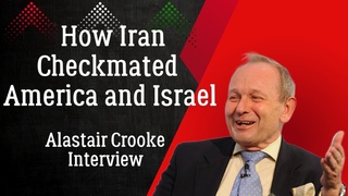 Alastair Crooke Interview | Game Over? How Iran Checkmated America and Israel