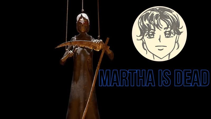 ДЖУЛИЯ ПОДБИРАЕТСЯ К ИСТИНЕꙬ Martha Is Dead (СТРИМ),