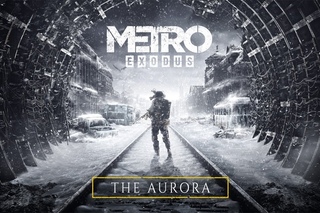 Metro Exodus - The Aurora UK