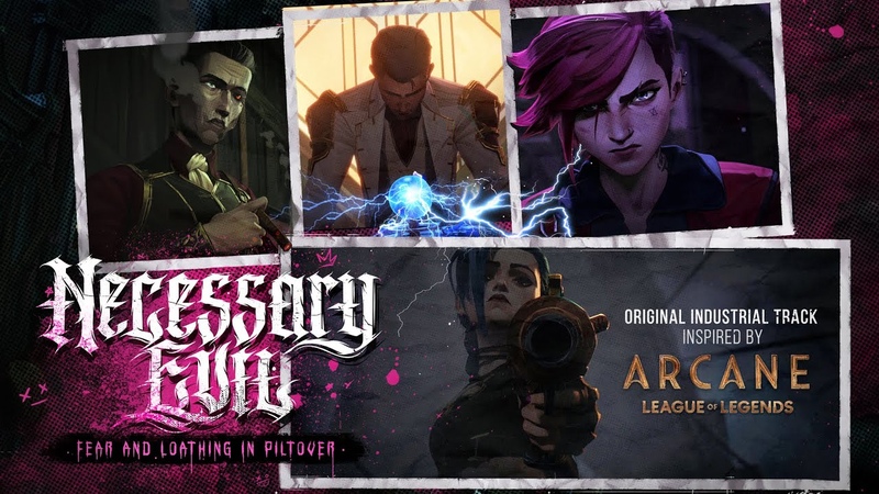 Necessary Evil Fear and Loathing in Piltover Official Music Video Arcane: The League of