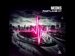Mediks - Fast Lane Ft. Texas