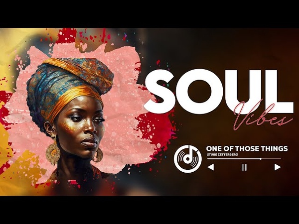 Soul music Underrated soulrnb chill mix playlist 2023 Relaxing Soul