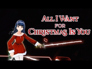 Beat Saber Mariah Carey - All I Want for Christmas Is You