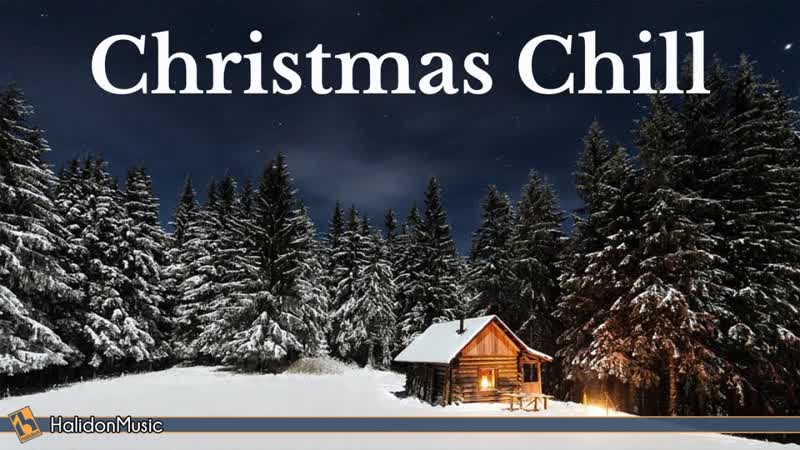 Christmas Chill Relaxing Instrumental Christmas