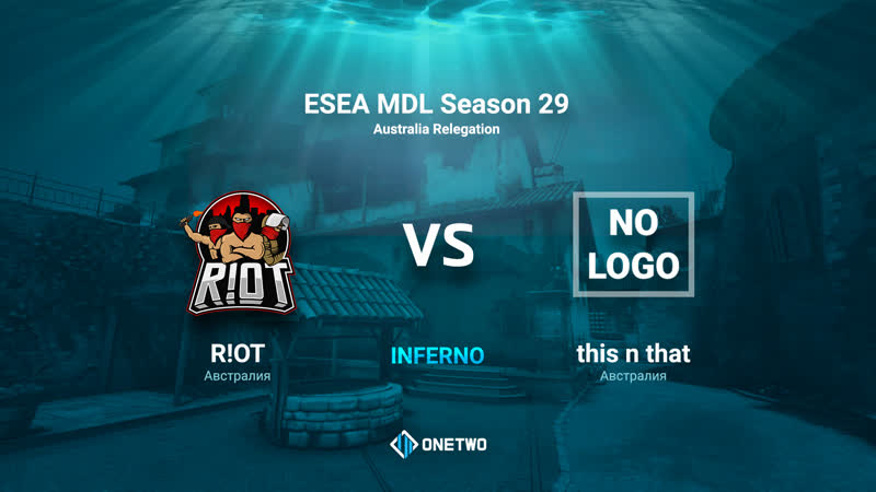 ESEA MDL Season 29 Australia Relegation, R OT vs this n that, BO3, de inferno, by