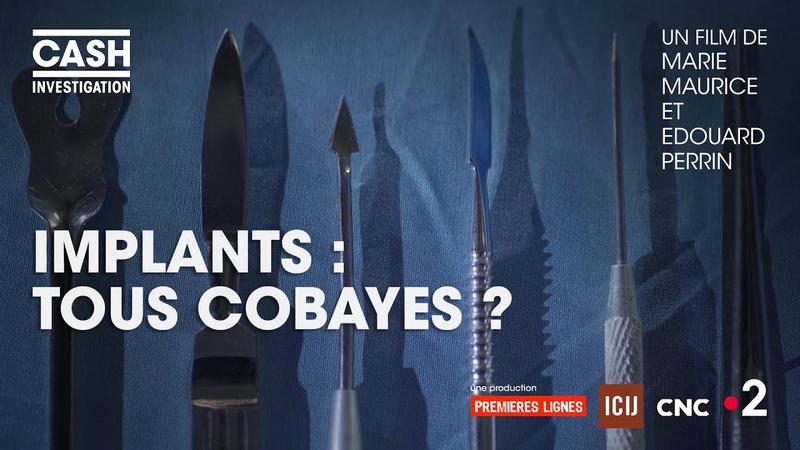 Cash investigation Implants : tous cobayes (